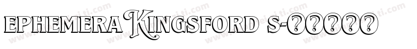 Ephemera Kingsford S字体转换